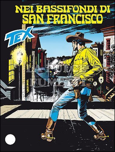 TEX GIGANTE #   639: NEI BASSIFONDI DI SAN FRANCISCO